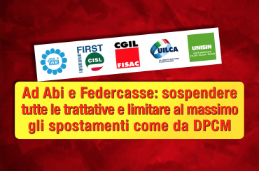 Coronavirus, sindacati ad ABI e FEDERCASSE, sospendere tutte le trattative