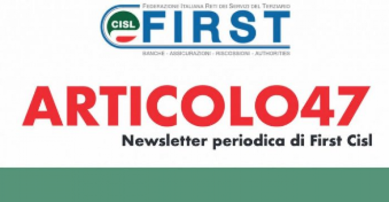 ARTICOLO47, la newsletter di First Cisl