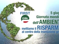 Giornata mondiale dell’ambiente, First Cisl: mettiamo il risparmio al centro della transizione green