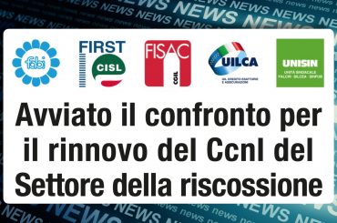 Avviato il confronto per il rinnovo del Ccnl del settore della riscossione
