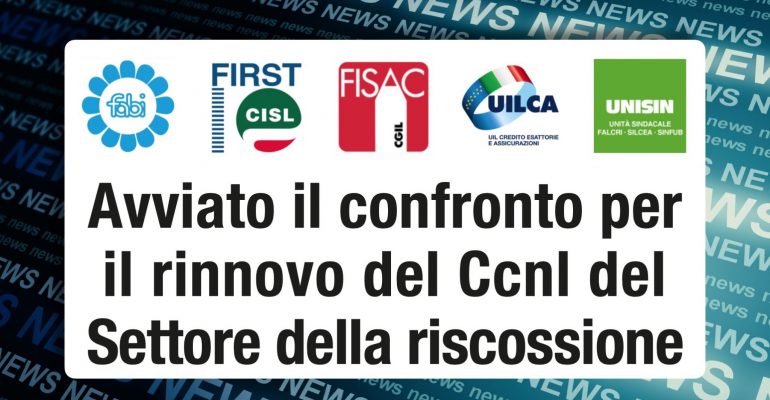 Avviato il confronto per il rinnovo del Ccnl del settore della riscossione