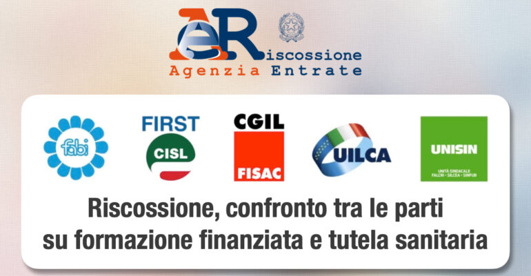 Riscossione, confronto tra le parti su formazione finanziata e tutela sanitaria