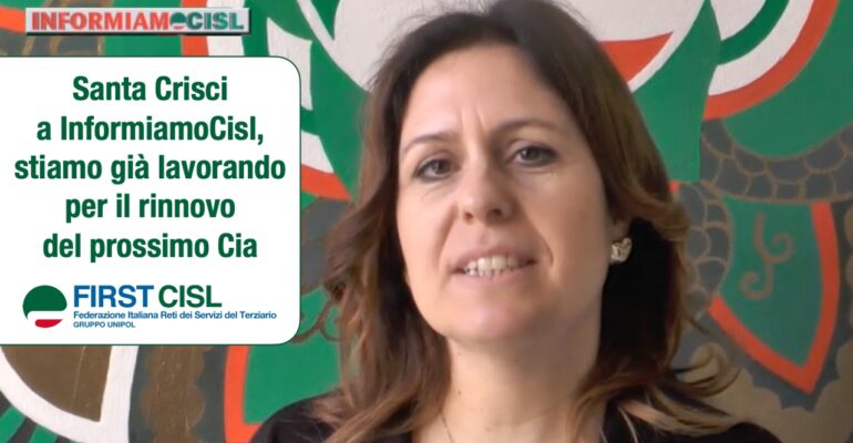 Santa Crisci a InformiamoCisl, stiamo già lavorando per il rinnovo del prossimo Contratto integrativo aziendale