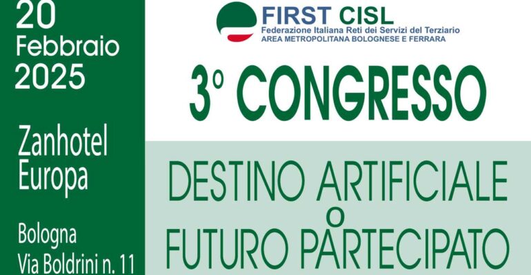 Destino artificiale o futuro partecipato: First Cisl Area Metropolitana Bolognese e Ferrara si prepara al terzo Congresso