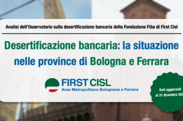 Desertificazione bancaria: la situazione nelle province di Bologna e Ferrara al 31 dicembre 2025