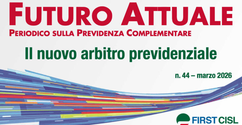Futuro Attuale: il nuovo arbitro previdenziale