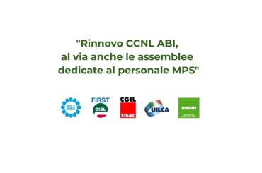 “Rinnovo CCNL ABI, al via anche le assemblee dedicate al personale MPS”