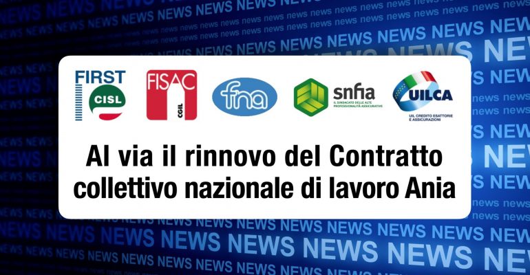 Al via il rinnovo del Contratto collettivo nazionale di lavoro Ania