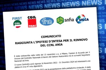 Raggiunta l’ipotesi d’intesa per il rinnovo del Ccnl Ania. Il comunicato delle segreterie nazionali