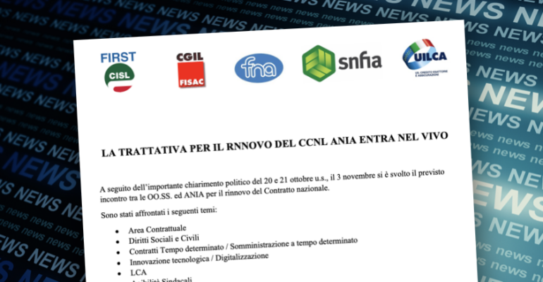 La trattativa per il rinnovo del Ccnl Ania entra nel vivo