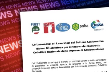 Le lavoratrici e i lavoratori del settore assicurativo dicono sì all’intesa per il rinnovo del Ccnl Ania