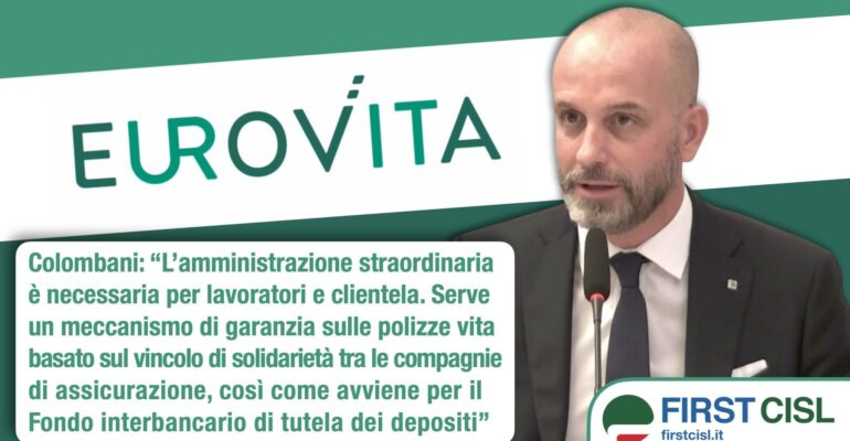 Eurovita, Colombani: amministrazione straordinaria necessaria, serve garanzia per le polizze vita del Ramo I