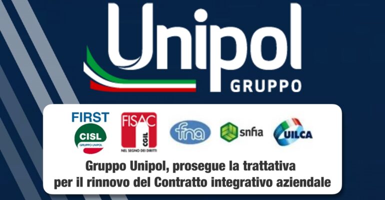 Gruppo Unipol, prosegue la trattativa per il rinnovo del Contratto integrativo aziendale