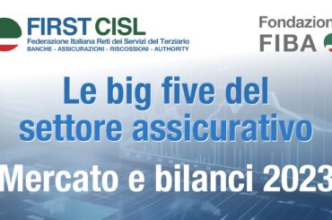 L’analisi First Cisl sul mercato e i bilanci delle 5 big del settore assicurativo