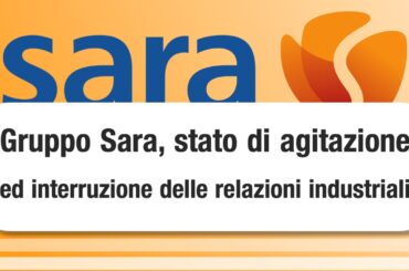Gruppo Sara, stato di agitazione ed interruzione delle relazioni industriali