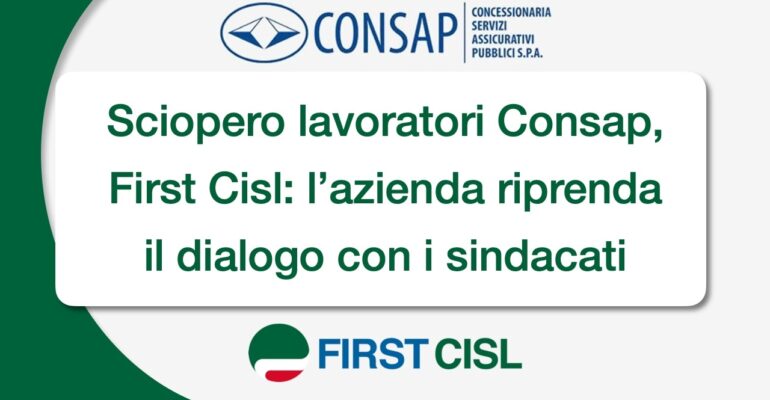 Sciopero in Consap, First Cisl: l’azienda riprenda il dialogo con i sindacati