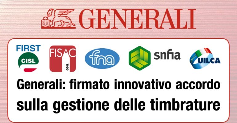 Gruppo Generali: firmato innovativo accordo sulla gestione delle timbrature