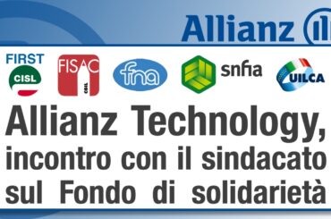Allianz Technology, incontro con il sindacato sul Fondo di solidarietà