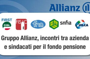Gruppo Allianz, incontri tra azienda e sindacati per il fondo pensione