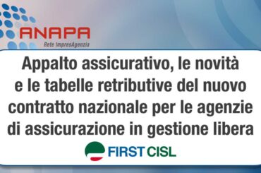 Appalto assicurativo, le novità e le tabelle retributive del nuovo contratto nazionale per le agenzie di assicurazione in gestione libera
