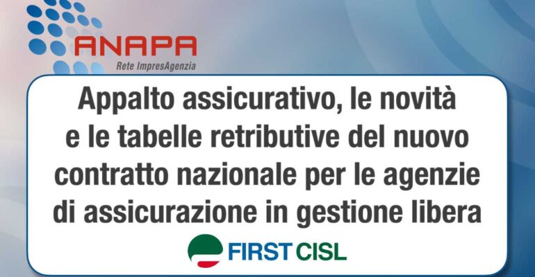 Appalto assicurativo, le novità e le tabelle retributive del nuovo contratto nazionale per le agenzie di assicurazione in gestione libera