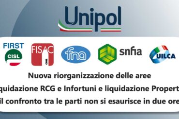 Gruppo Unipol, nuova riorganizzazione delle aree Liquidazione RCG e Infortuni e Liquidazione Property: il confronto tra le parti non si esaurisce in due ore