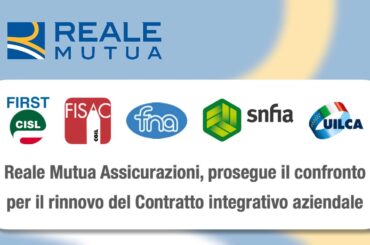 Reale Mutua Assicurazioni, prosegue il confronto per il rinnovo del Contratto integrativo aziendale