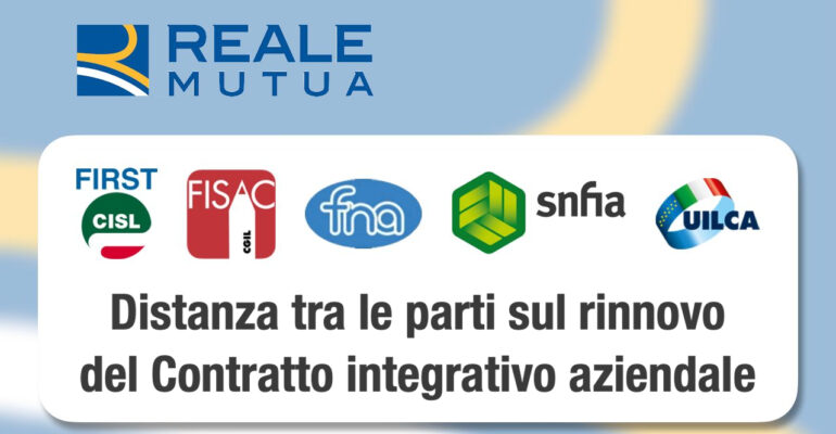 Gruppo Reale, distanza tra le parti sul rinnovo del Contratto integrativo