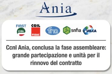 Piattaforma Ccnl Ania, conclusa la fase assembleare: grande partecipazione e unità per il rinnovo del contratto