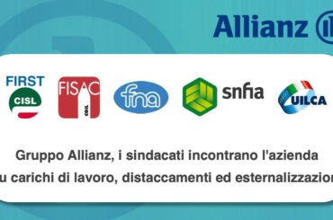 Gruppo Allianz, i sindacati incontrano l’azienda su carichi di lavoro, distaccamenti ed esternalizzazioni