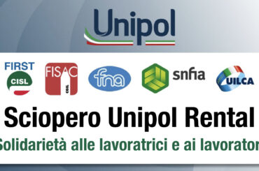 Gruppo Unipol, i sindacati: solidarietà alle lavoratrici e ai lavoratori di Unipol Rental in sciopero