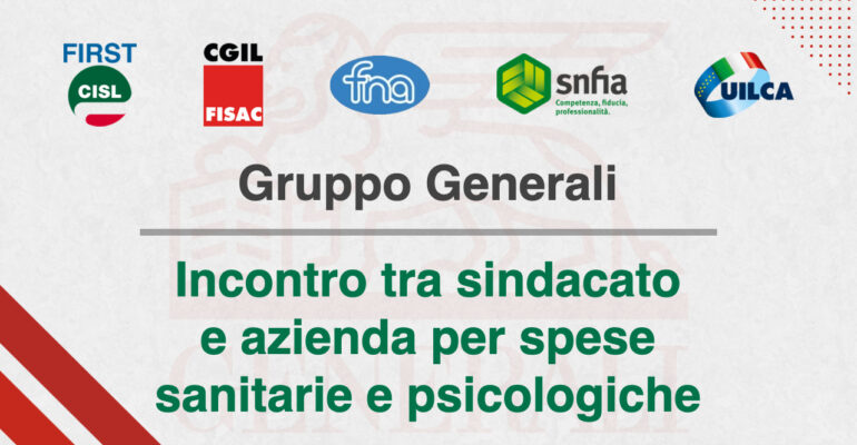 Gruppo Generali: incontro tra sindacato e azienda per spese sanitarie e psicologiche