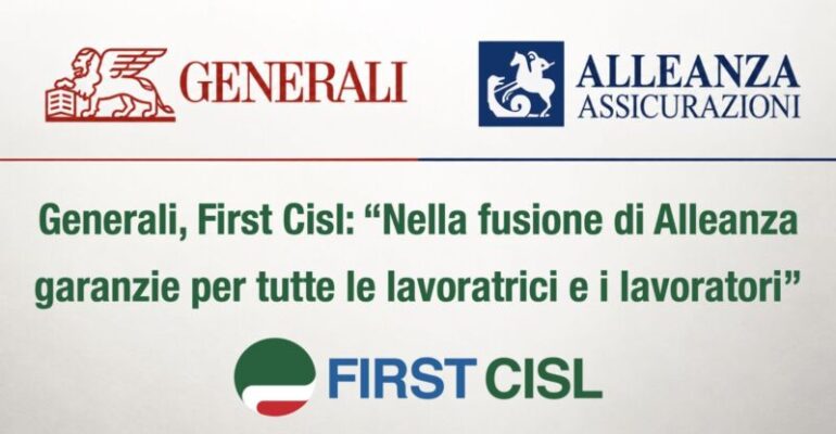 Generali, First Cisl: nella fusione di Alleanza garanzie per tutte le lavoratrici e i lavoratori