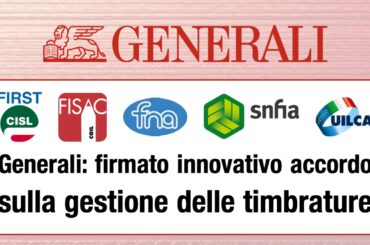 Gruppo Generali: firmato innovativo accordo sulla gestione delle timbrature
