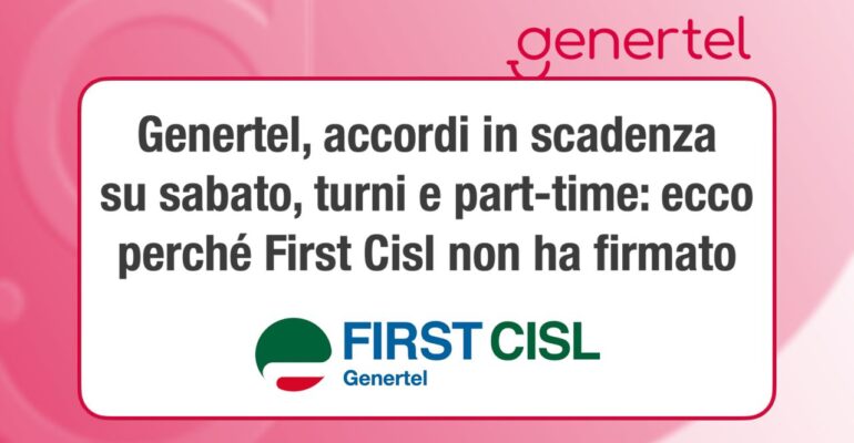 Genertel, accordi in scadenza su sabato, turni e part-time: ecco perché First Cisl non ha firmato