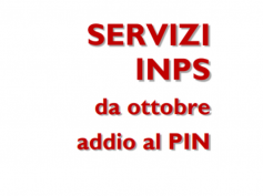 Accesso servizi on-line INPS: passaggio da PIN a SPID