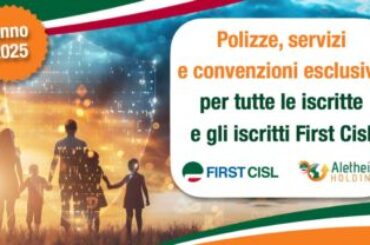 First Cisl al fianco delle persone: le polizze RC cassieri e professionale 2025 e i servizi gratuiti per gli iscritti
