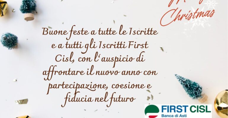 Auguri di buone feste dalla Segreteria First Cisl Banca di Asti.