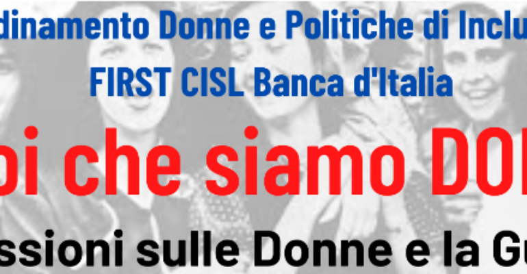 E noi che siamo donne – evento del Coordinamento Donne e Politiche di Inclusione