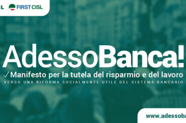 “AdessoBanca!” Manifesto per la tutela del risparmio e del lavoro – Verso una riforma socialmente utile del sistema bancario