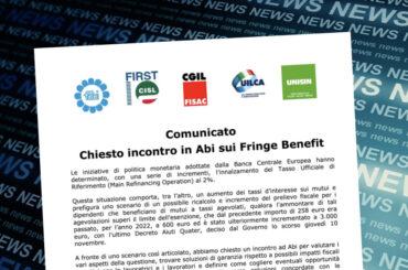 Chiesto incontro in ABI sui fringe benefits. Comunicato unitario dei segretari generali