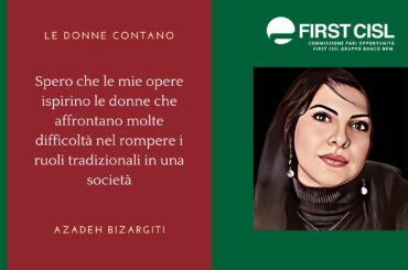 Le donne contano: Azadeh Bizargiti