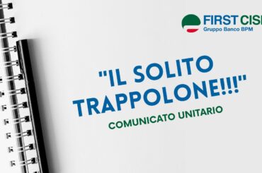 Comunicato unitario: Il solito trappolone!!!