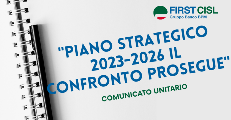 Piano strategico 2023-2026 il confronto prosegue