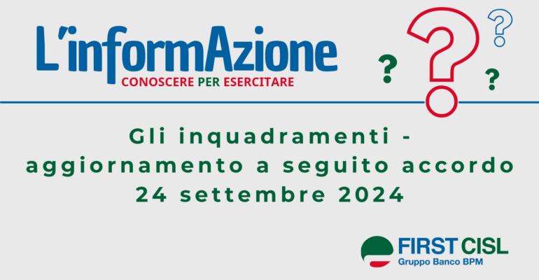 Gli inquadramenti nel Gruppo Banco BPM  (Aggiornamento a seguito accordo firmato il 24/9/2024)