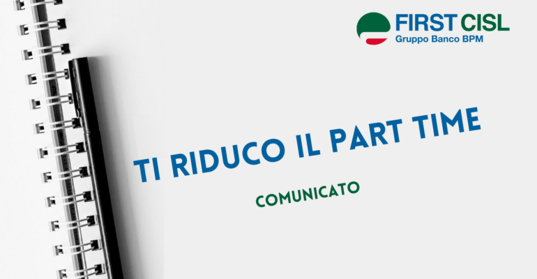 Ti riduco il Part Time (e ti complico le ferie)