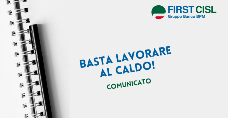 Basta lavorare al caldo!