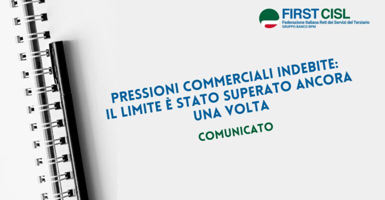 Pressioni commerciali indebite: il limite è stato superato ancora una volta