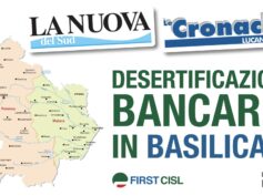 First Cisl: la Basilicata sempre più a rischio desertificazione, si costituisca l’Osservatorio sul credito