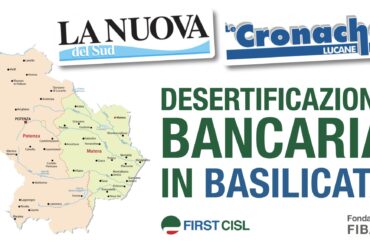 First Cisl: la Basilicata sempre più a rischio desertificazione, si costituisca l’Osservatorio sul credito